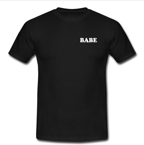 Babe T Shirt