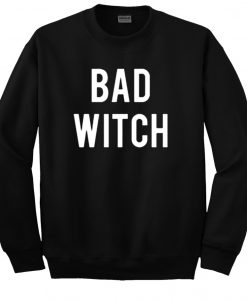 Bad Witch sweatshirt