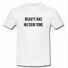 Beauty Has No Skin Tone T Shirt