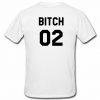 Bitch 02 T Shirt