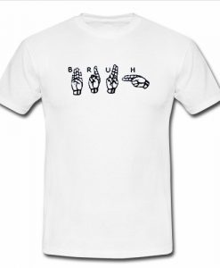 Bruh Sign Language T shirt