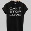 Cant stop love T Shirt
