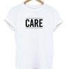 Care T shirt