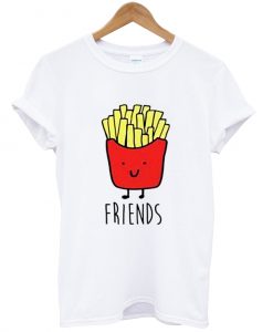 FRIES T Shirt