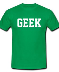 Geek T Shirt