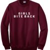 Girls bite back Sweatshirt