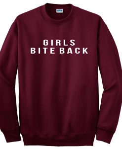 Girls bite back Sweatshirt