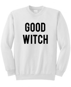 Good Witch sweatshirt