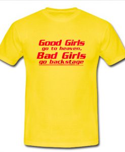 Good girls go to heaven T Shirt