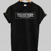 I Don't Want Feelings I Want New Clothes T Shirt