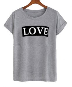 Love Gray T Shirt