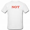 Not T Shirt