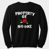 Property of no one sweatshirt back