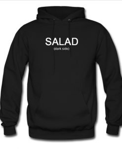 Salad Dark Side Hoodie