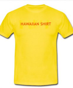 Hawaiian shirt T Shirt