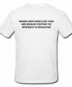 Women Need More Sleep than Men t shirt back