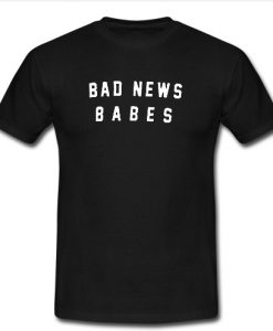 bad news babes t shirt