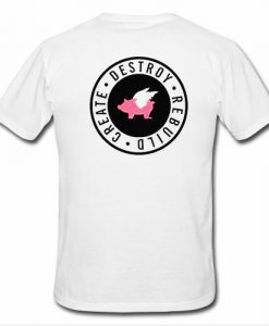 create destroy rebuild logo T Shirt Back