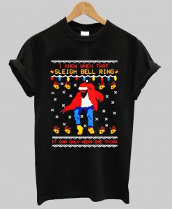 i know when that sleigh bell ring T Shirt