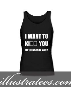 i want to kill you tanktop