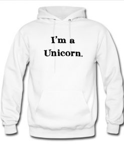 i'm a unicorn hoodie