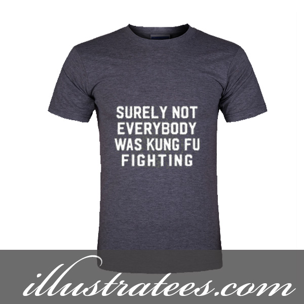 kungfu fighting t-shirt