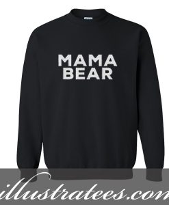 mama bear sweatshirt