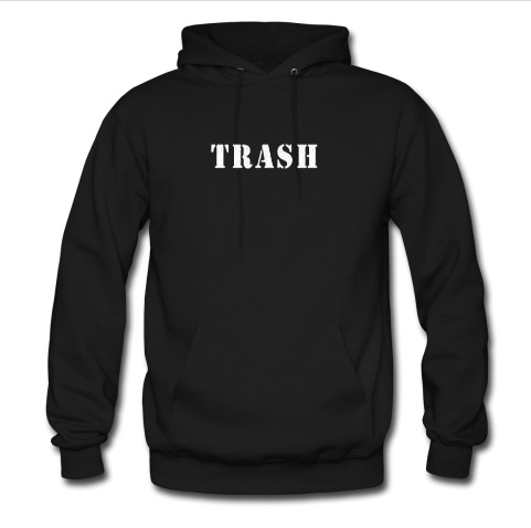 trash hoodie