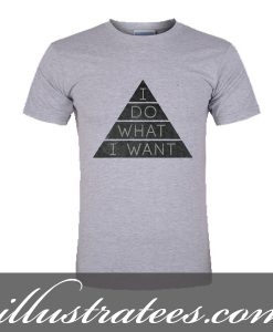 what i want t-shirt