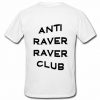 Anti Raver Raver Club T Shirt back