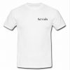 Bad Habits T Shirt