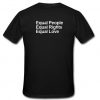 Equal People Equal Rights Equal Love T Shirt Back