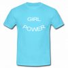 Girl Power T Shirt