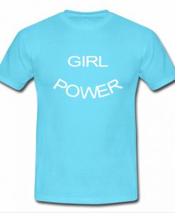 Girl Power T Shirt