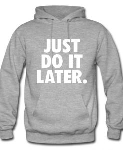 Just do it Latter Hoodie