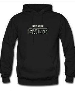 Not Your Saint Hoodie