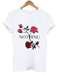 Nothing Rose T Shirt