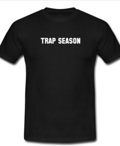 Trap Season T Shirt