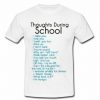 thoughts during school t-shirt
