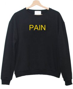 pain sweatshirt