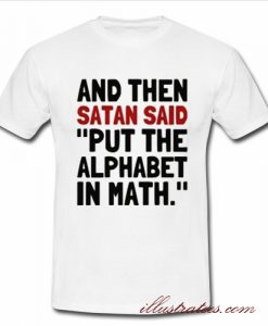put the alphabet in math t-shirt