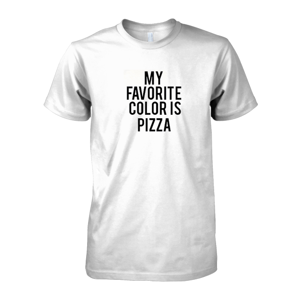 My favorite color is pizza tshirt