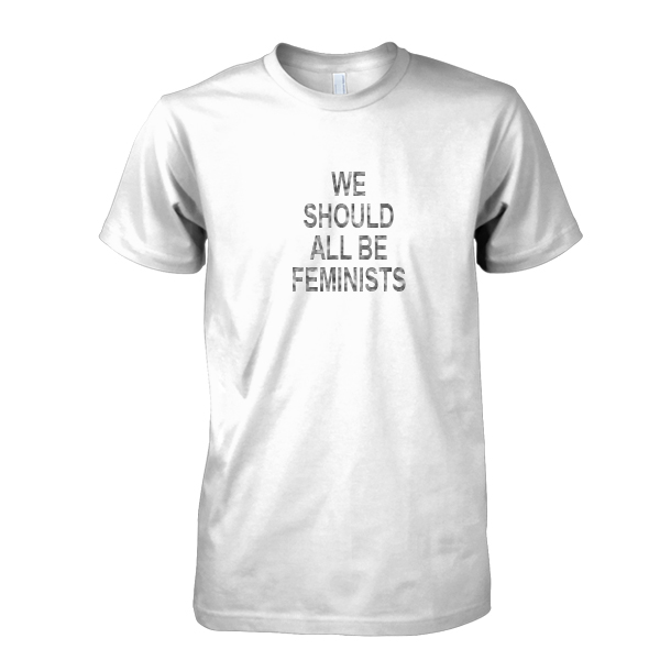 We Should All Be Feminists tshirt