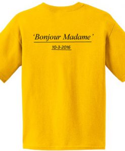 Bonjour Madame tshirt Back