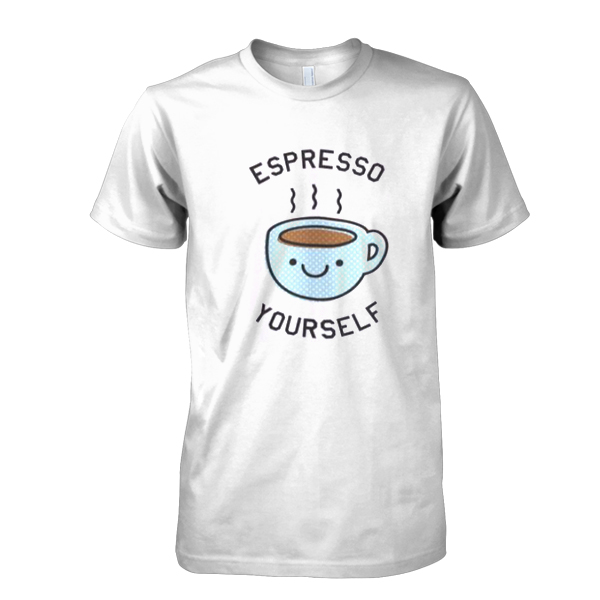 Espresso Your Self tshirt