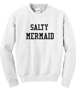 Salty Mermaid sweatshirt