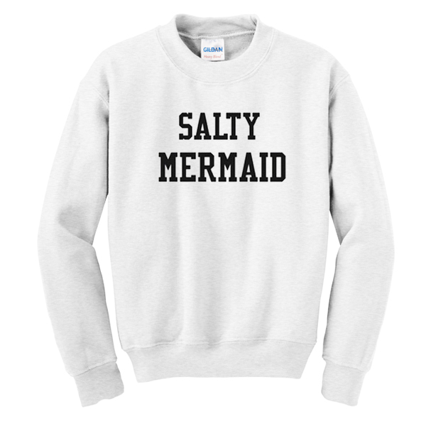 Salty Mermaid sweatshirt
