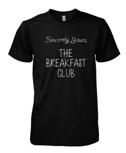 Sincerely Yours The Breakfast Club tshirt