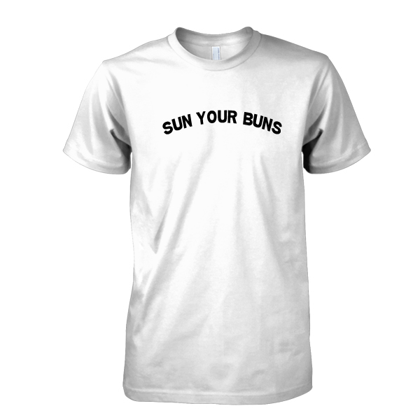 Sun your Buns tshirt