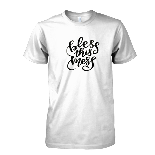 Bless this mess tshirt